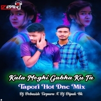 Kala Meghi Gabha (Tapori Hot Dance Mix) Dj Debasish X Dj Dipak